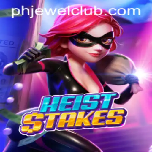 Mastering the Thrills of HeistStakes: A New Gaming Adventure Awaits